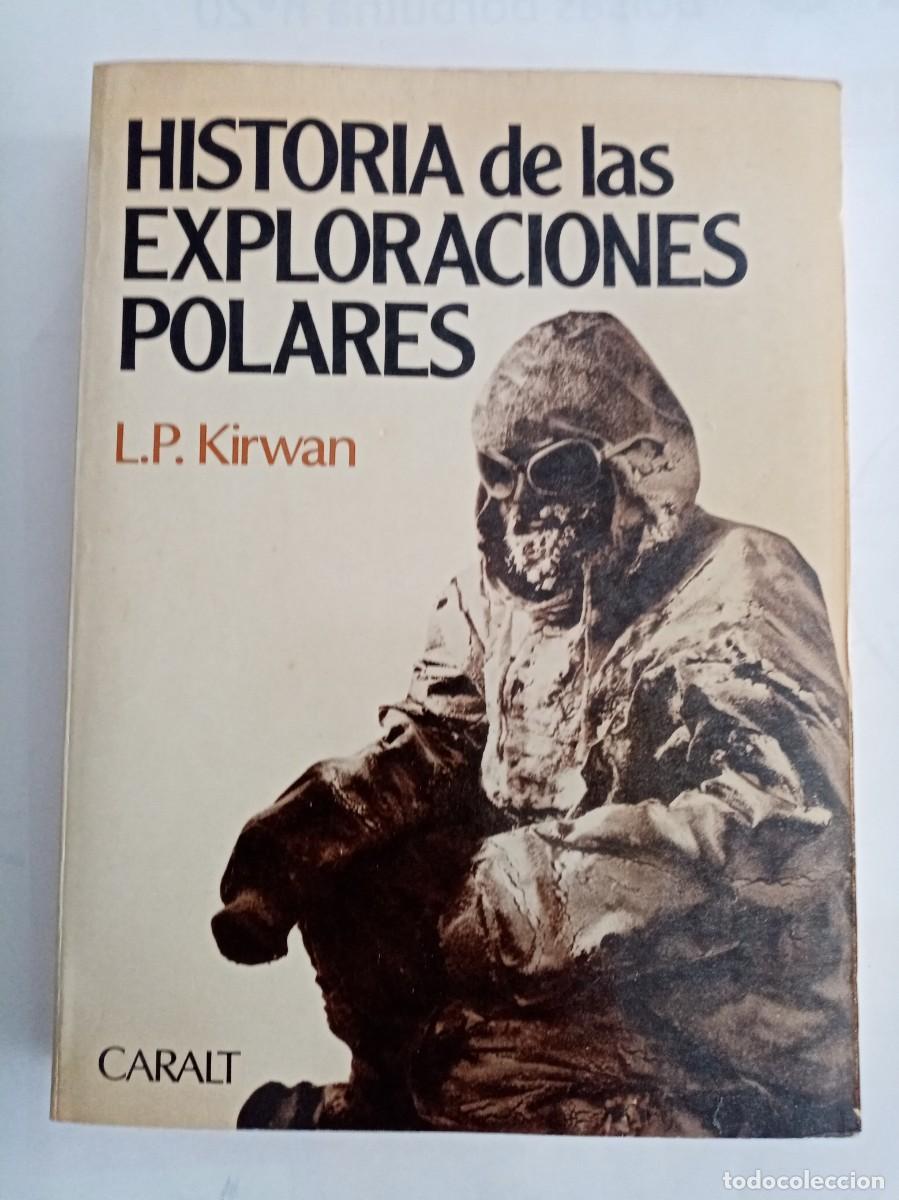 Libros de segunda mano: HISTORIA DE LAS EXPLORACIONES POLARES. L.P. Kirwan ( CARALT ) - Foto 1