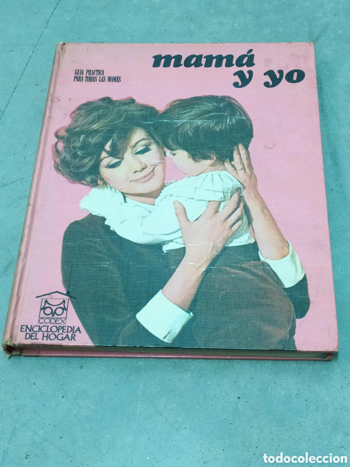 Libros de segunda mano: MAM&Aacute; Y YO - GU&Iacute;A PR&Aacute;CTICA PARA MADRES - ENCICLOPEDIA DEL HOGAR - ED. CODEX 1968 - Foto 1