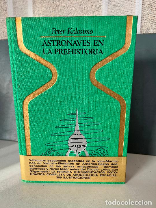 Libros de segunda mano: LIBRO ASTRONAVES EN LA PREHISTORIA PETER KOLOSIMO 1975 - Foto 1