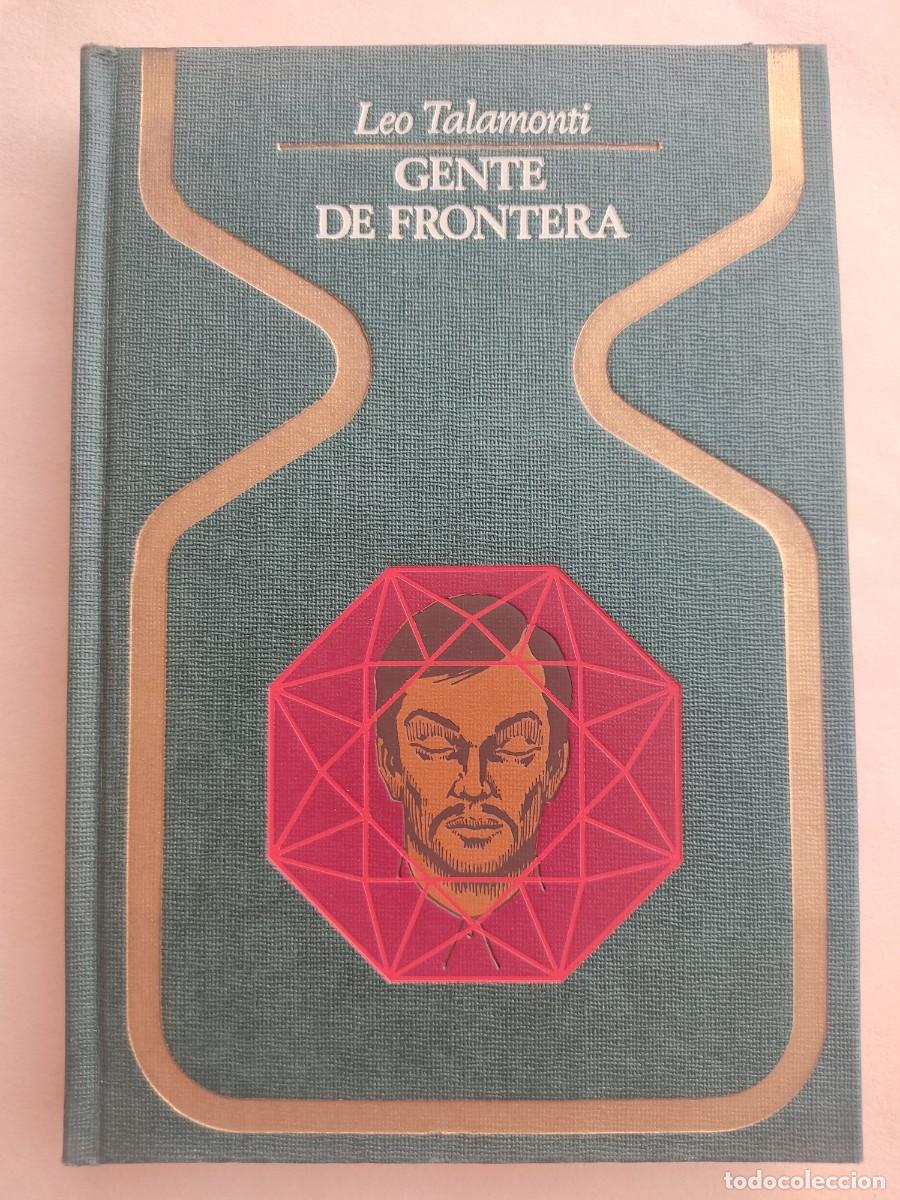 Libros de segunda mano: Leo Talamonti-Gente de Frontera. - Foto 1