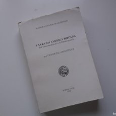 Libros de segunda mano: LA LEY EN AMÉRICA HISPANA, DEL DESCUBRIMIENTO A LA EMANCIPACIÓN - VÍCTOR TAU