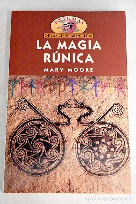 Libros de segunda mano: LA MAGIA R&Uacute;NICA - MARY MOORE - Foto 1
