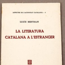 Libros de segunda mano: LA LITERATURA CATALANA A L'ESTRANGER - LLUIS BERTRAN - COMISSARIAT DE PROPAGANDA - 1937