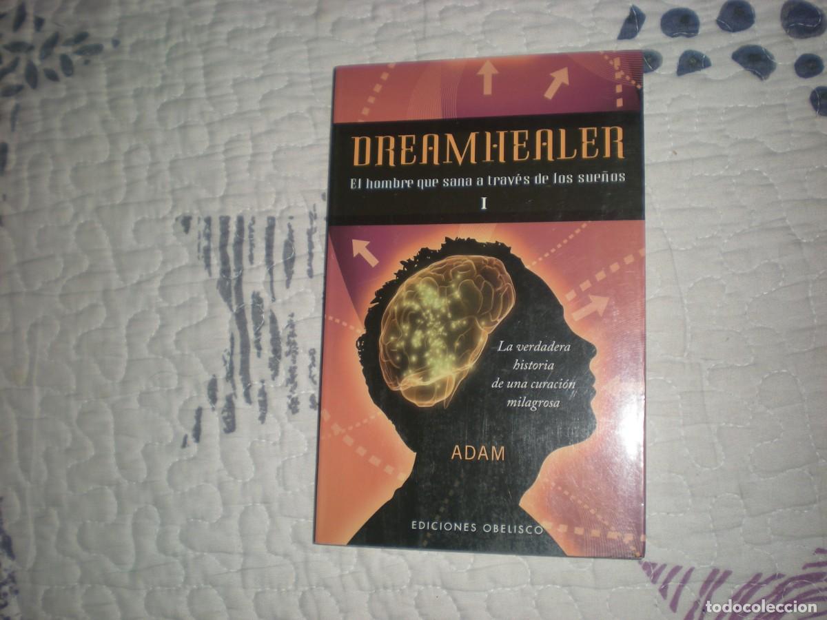 Livres d'occasion: Dreamhealer-El hombre que sana a trav&eacute;s de los sue&ntilde;os-I;Adam;Obelisco;2010