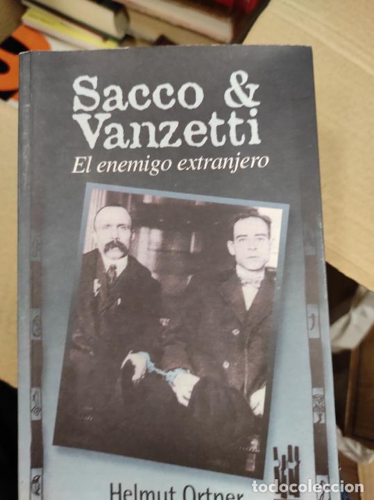 Libros de segunda mano: Sacco & Vanzetti. El enemigo extranjero - Ortner, Helmut - Foto 1