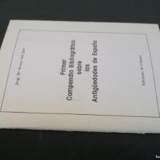 Libros de segunda mano: PRIMER COMPEMDIO BIBLIOGRAFICO SOBRE LAS ANTIGUEDADES DE ESPAÑA / AR706 / JORGE Mª RIVERO. Lote 402167209