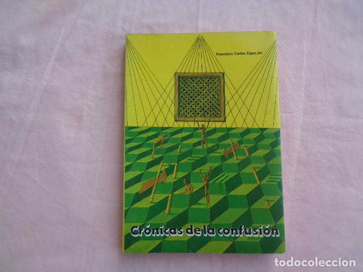 Libros de segunda mano: &acute;CR&Oacute;NICAS DE LA CONFUSI&Oacute;N, FRANCISCO CARLES EGEA. A&Ntilde;O I986 MURCIA - Foto 1