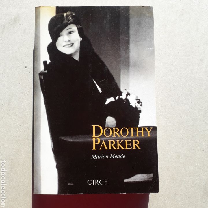 Libros de segunda mano: DOROTHY PARKER - MARIO MEADE - CIRCE *t6 - Foto 1