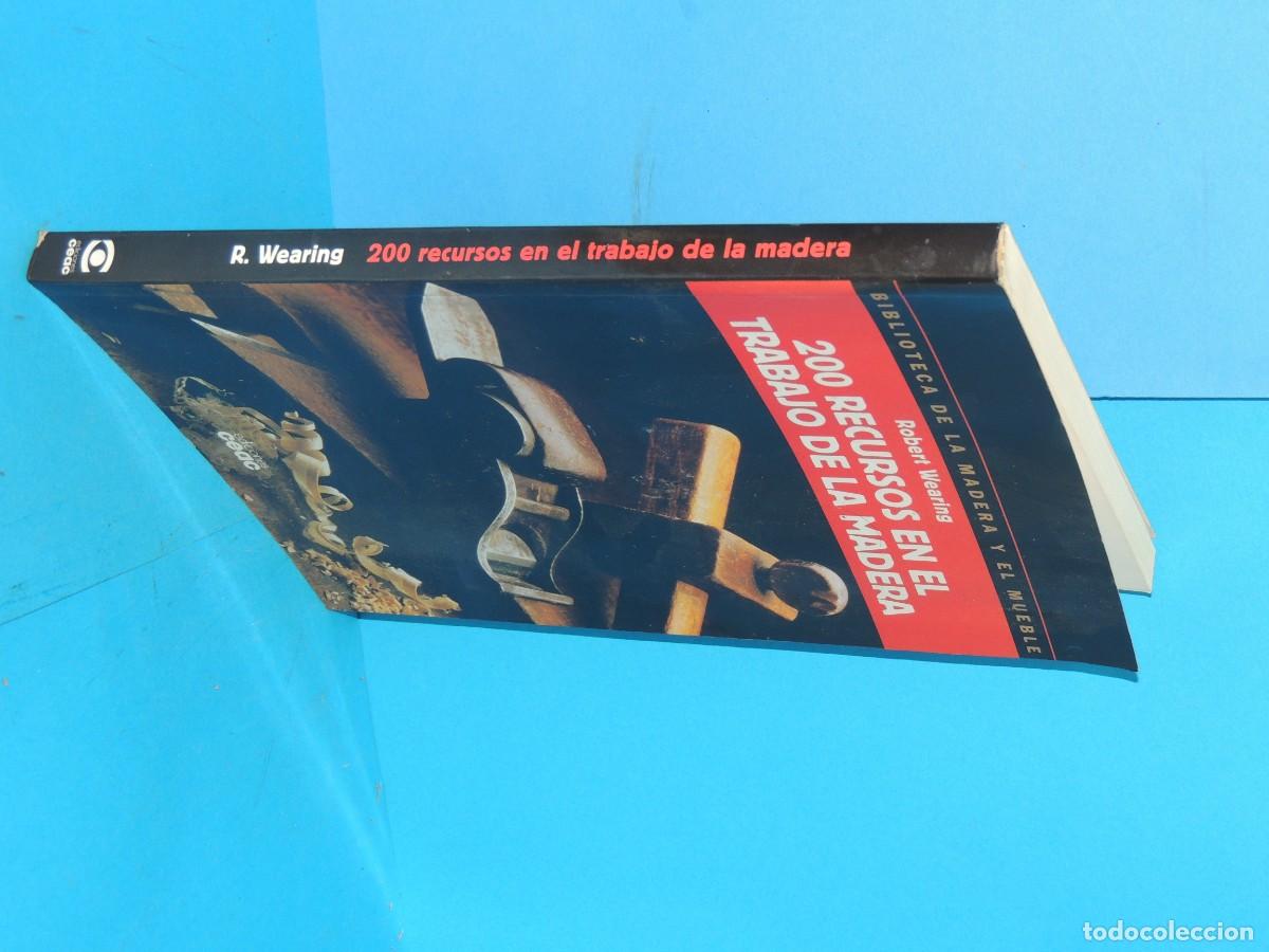 Libros de segunda mano: 200 RECURSOS EN EL TRABAJO DE LA MADERA .- ROBERT WEARING - Foto 2