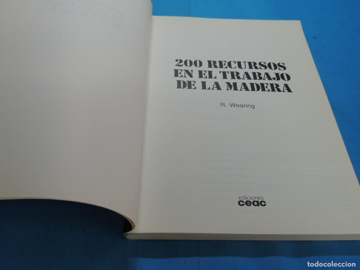Libros de segunda mano: 200 RECURSOS EN EL TRABAJO DE LA MADERA .- ROBERT WEARING - Foto 3