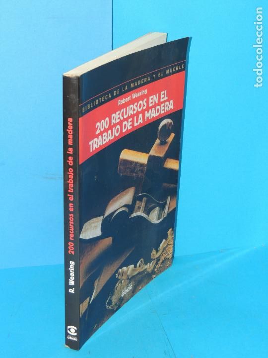 Libros de segunda mano: 200 RECURSOS EN EL TRABAJO DE LA MADERA .- ROBERT WEARING - Foto 1