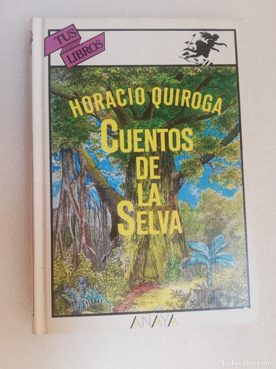 Libros de segunda mano: CUENTOS DE LA SELVA HORACIO QUIROGA ANAYA TUS LIBROS - Foto 1