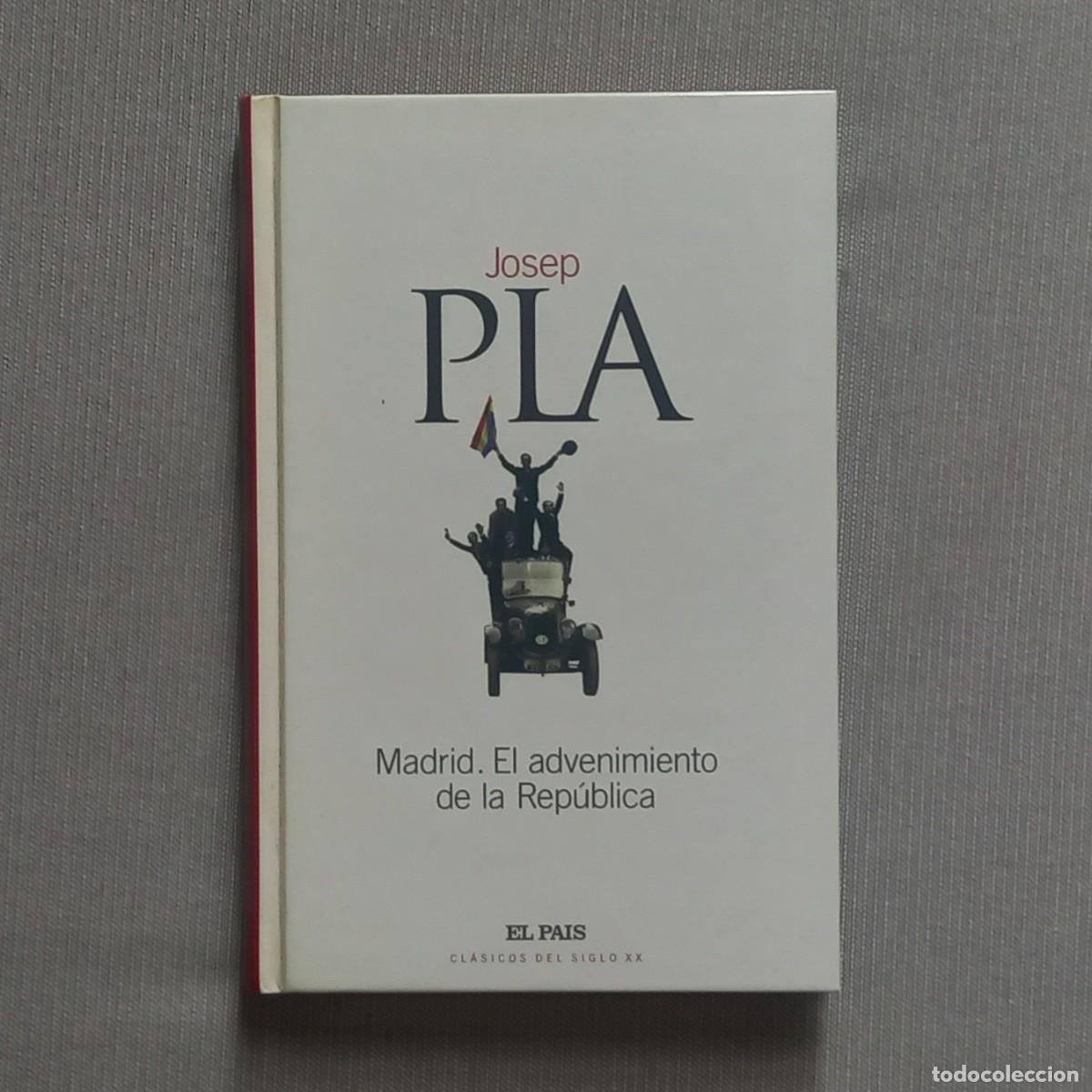 Libros de segunda mano: MADRID. EL ADVENIMIENTO DE LA REP&Uacute;BLICA - JOSEP PLA - Foto 1