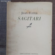 Libros de segunda mano: SAGITARI. JOAN FUSTER. DIPUTACIO DE VALENCIA 1985.. Lote 367879076
