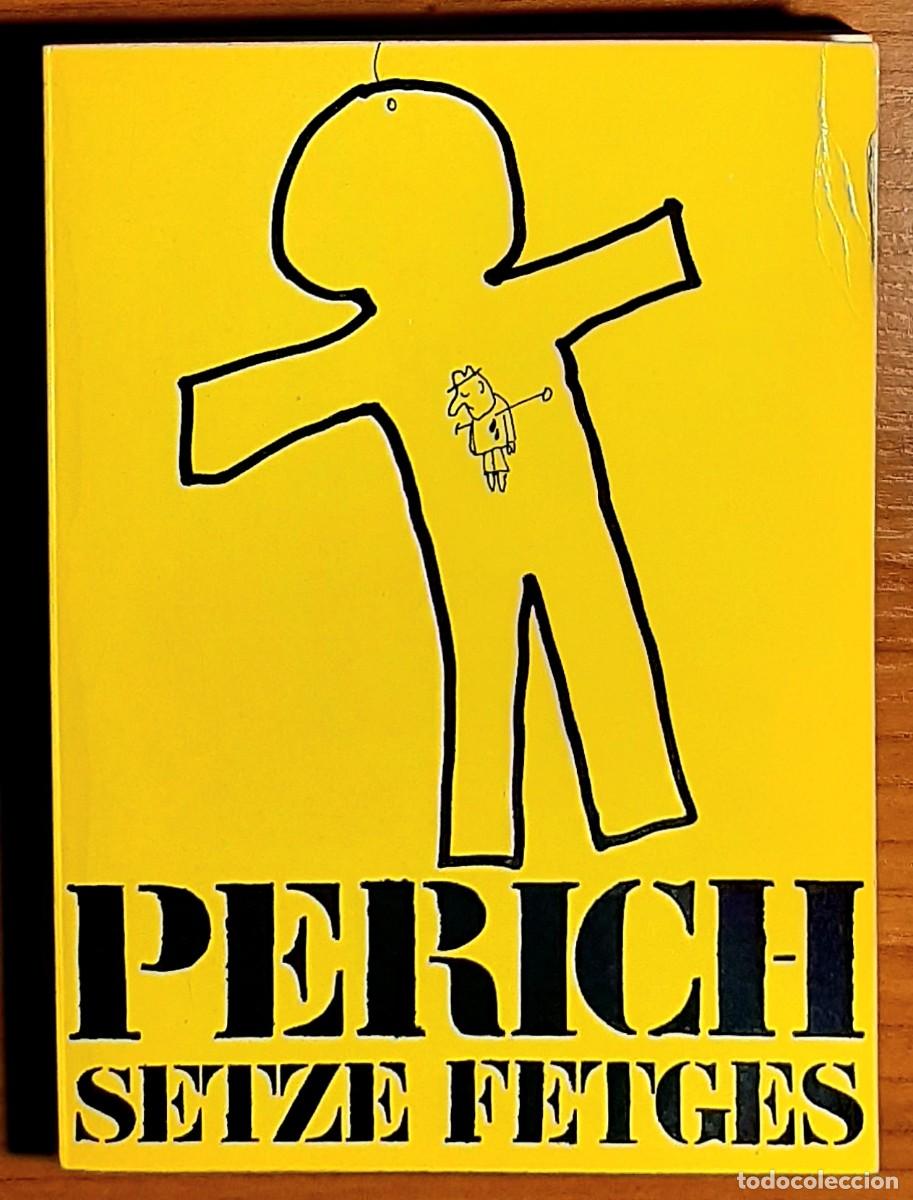 Libros de segunda mano: SETZE FETGES. PERICH. DEDICAT&Ograve;RIA AUT&Ograve;GRAFA. 1971 - Foto 2