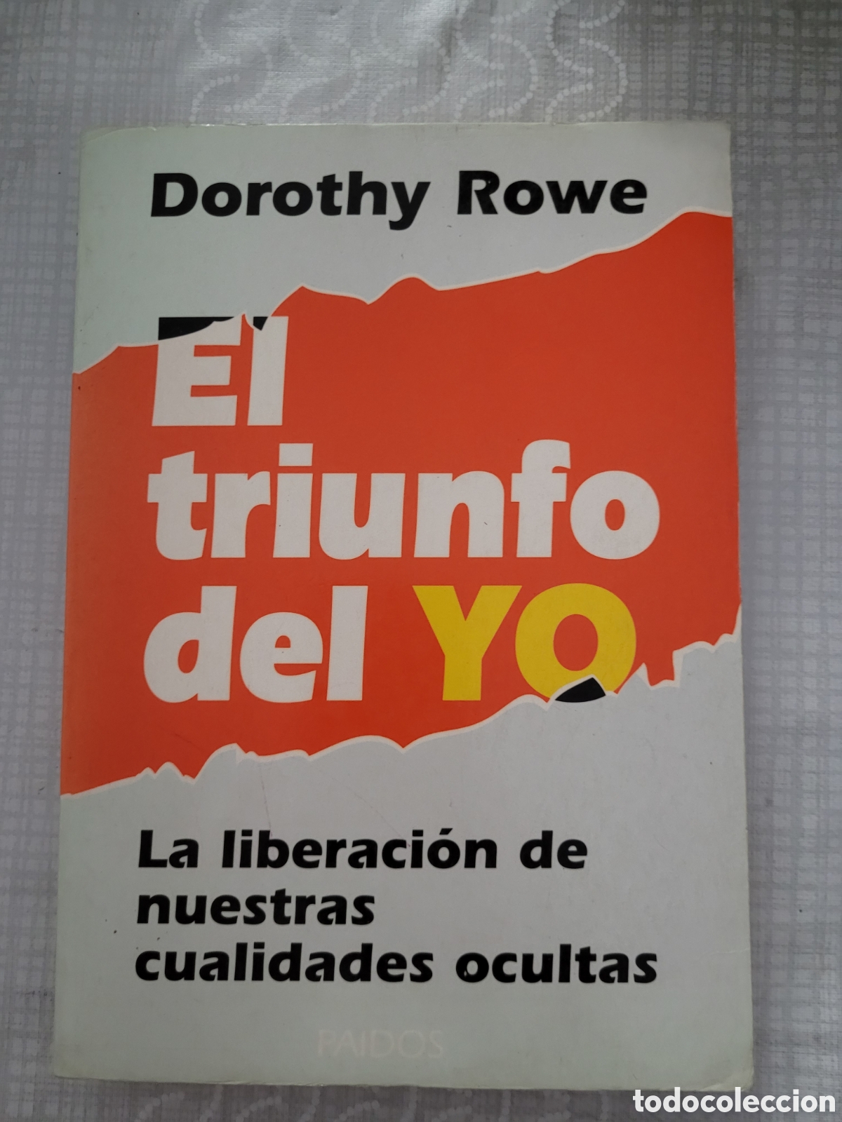 Libros de segunda mano: EL TRIUNFO DEL YO DOTOTHY ROWE EDICIONES PAIDOS - Foto 1