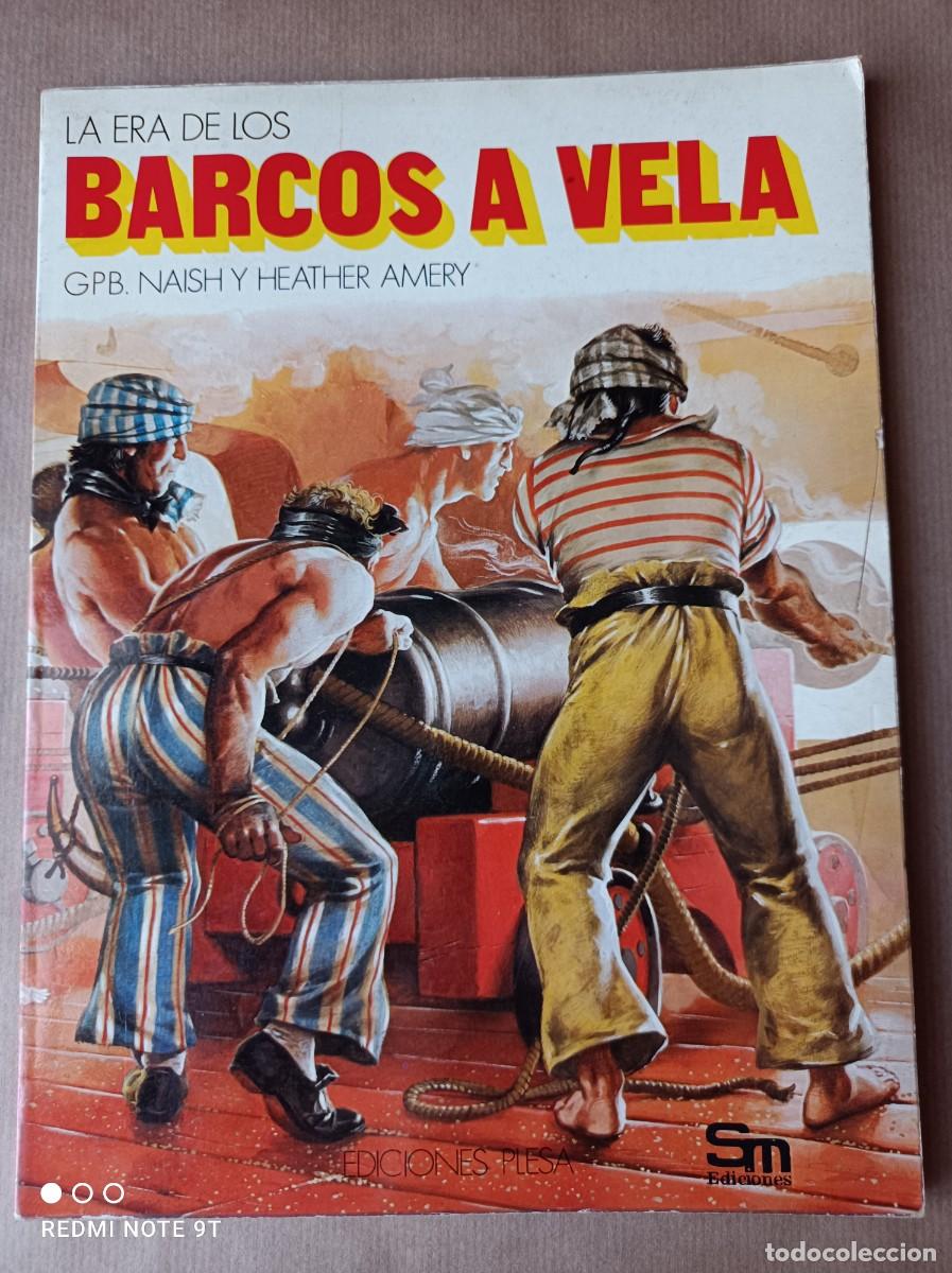 Libros de segunda mano: LIBRO PLESA LA ERA DE LOS BARCOS A VELA. GPB. NAISH Y HEARTHER AMERY - Foto 1