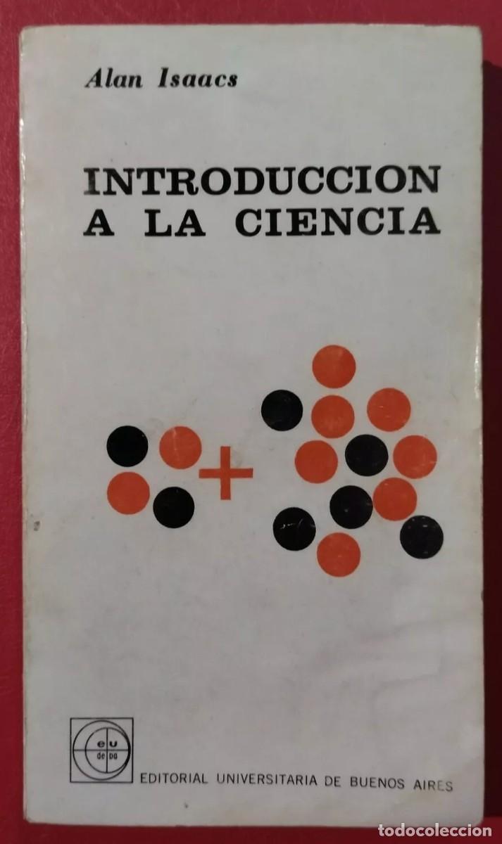 Libros de segunda mano: INTRODUCCI&Oacute;N A LA CIENCIA. ALAN ISAACS. 1&ordf; EDICI&Oacute;N 1966. - Foto 1