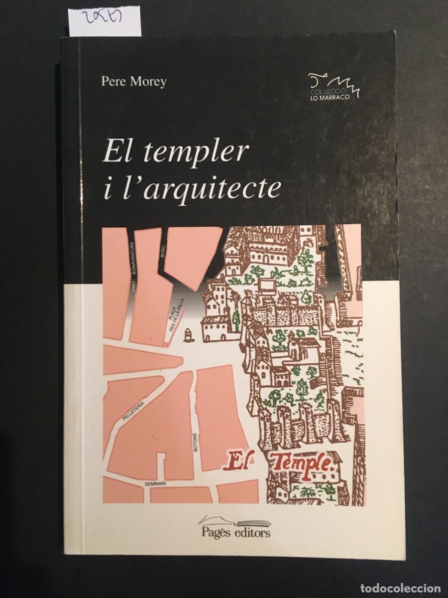 Libros de segunda mano: EL TEMPLER I L&acute;ARQUITECTE, PERE MOREY - Foto 1