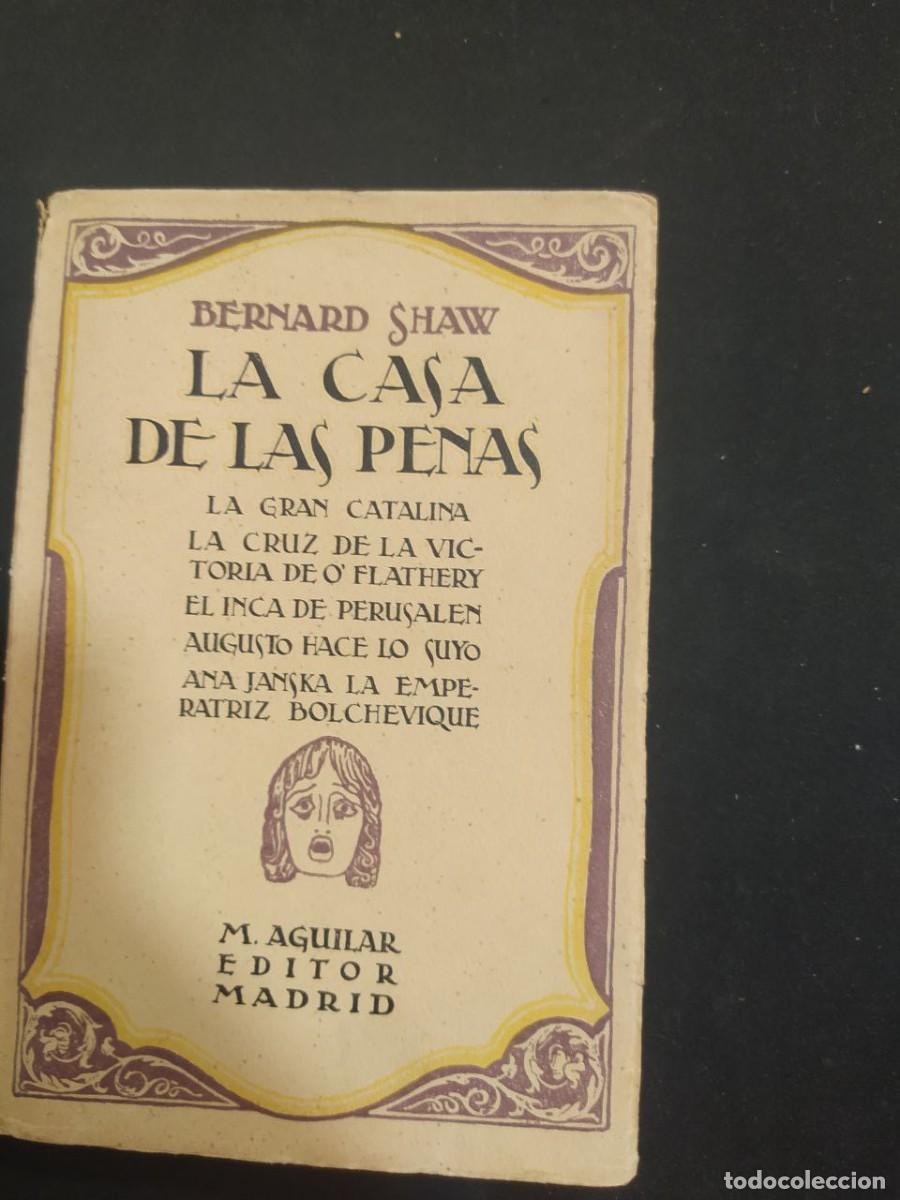Libros de segunda mano: LA CASA DE LAS PENAS. BERNARD SHAW. ED. MONTE AGUILAR. - Foto 1