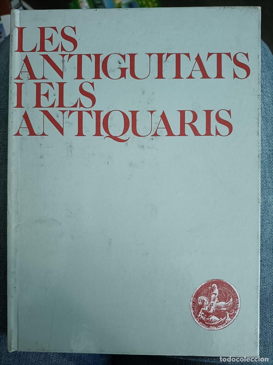 Libros de segunda mano: Les antiguitats i els antiquaris. 1985 - Foto 1