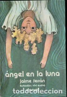 Libros de segunda mano: Angel en la luna. Jaime Ferr&aacute;n - Foto 1