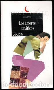 Libros de segunda mano: Los amores lun&aacute;ticos, Lorenzo Silva - Foto 1