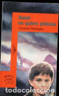 Libros de segunda mano: Asmir no quiere pistolas, Christobel Mattingley - Foto 1