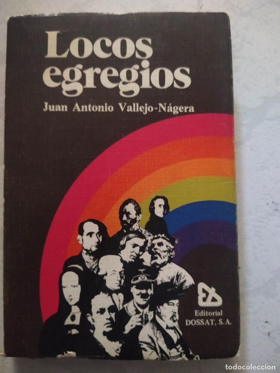 Libros de segunda mano: LOCOS EGREGIOS. JUAN ANTONIO VALLEJO-NAJERA - Foto 1