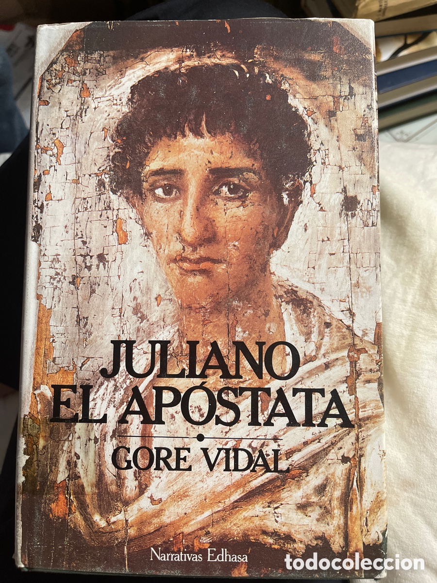 Libros de segunda mano: Juliano el ap&oacute;stata. Gore Vidal. Narrativas Edhasa. - Foto 1