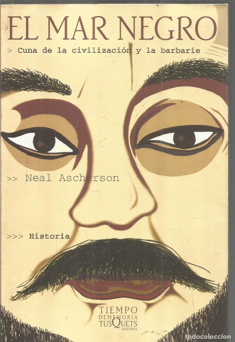 Libros de segunda mano: NEAL ASCHERSON. EL MAR NEGRO. TUSQUETS. PRIMERA EDICION - Foto 1