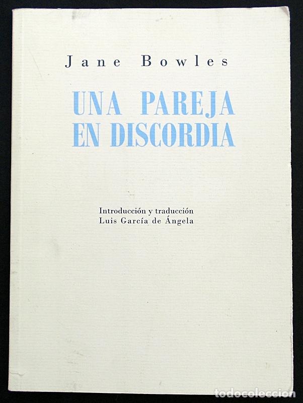 Libros de segunda mano: Una pareja en discordia - Jane Bowles (2010) - Foto 1
