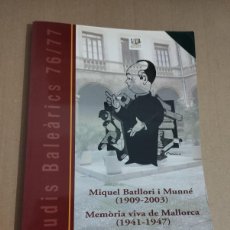 Libros de segunda mano: MIQUEL BATLLORI I MUNNÉ (1909 - 2003) / MEMÒRIA VIVA DE MALLORCA (1941-1947) ESTUDIS BALEÀRICS 76/77