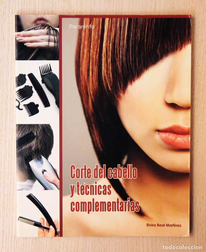 Libros de segunda mano: CORTE DEL CABELLO Y T&Eacute;CNICAS COMPLEMENTARIAS - REAL MARTINEZ, Elvira - Foto 1