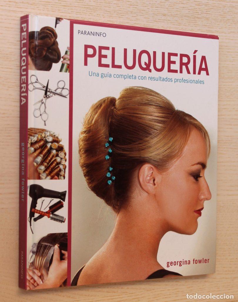 Gebrauchte B&uuml;cher: PELUQUER&Iacute;A. Una guia completa con resultados profesionales - FOWLER, Georgina