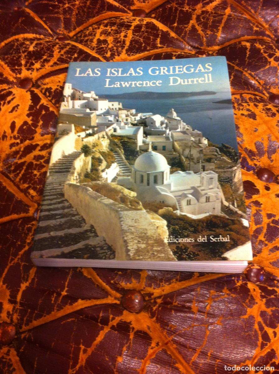 Libros de segunda mano: LAWRENCE DURRELL. LAS ISLAS GRIEGAS. ED. EDICIONES DEL SERBAL, 1991 - Foto 1