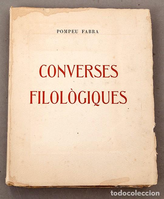 Libros de segunda mano: POMPEU FABRA - CONVERSES FILOL&Ograve;GIQUES - 1946 - Foto 1