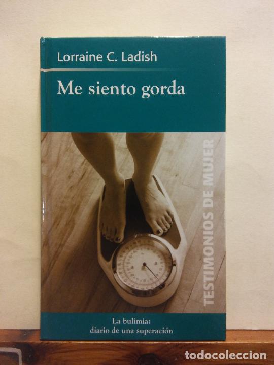 Libros de segunda mano: ME SIENTO GORDA. LORRAINE C. LADISH. RBA EDICIONES - Foto 1