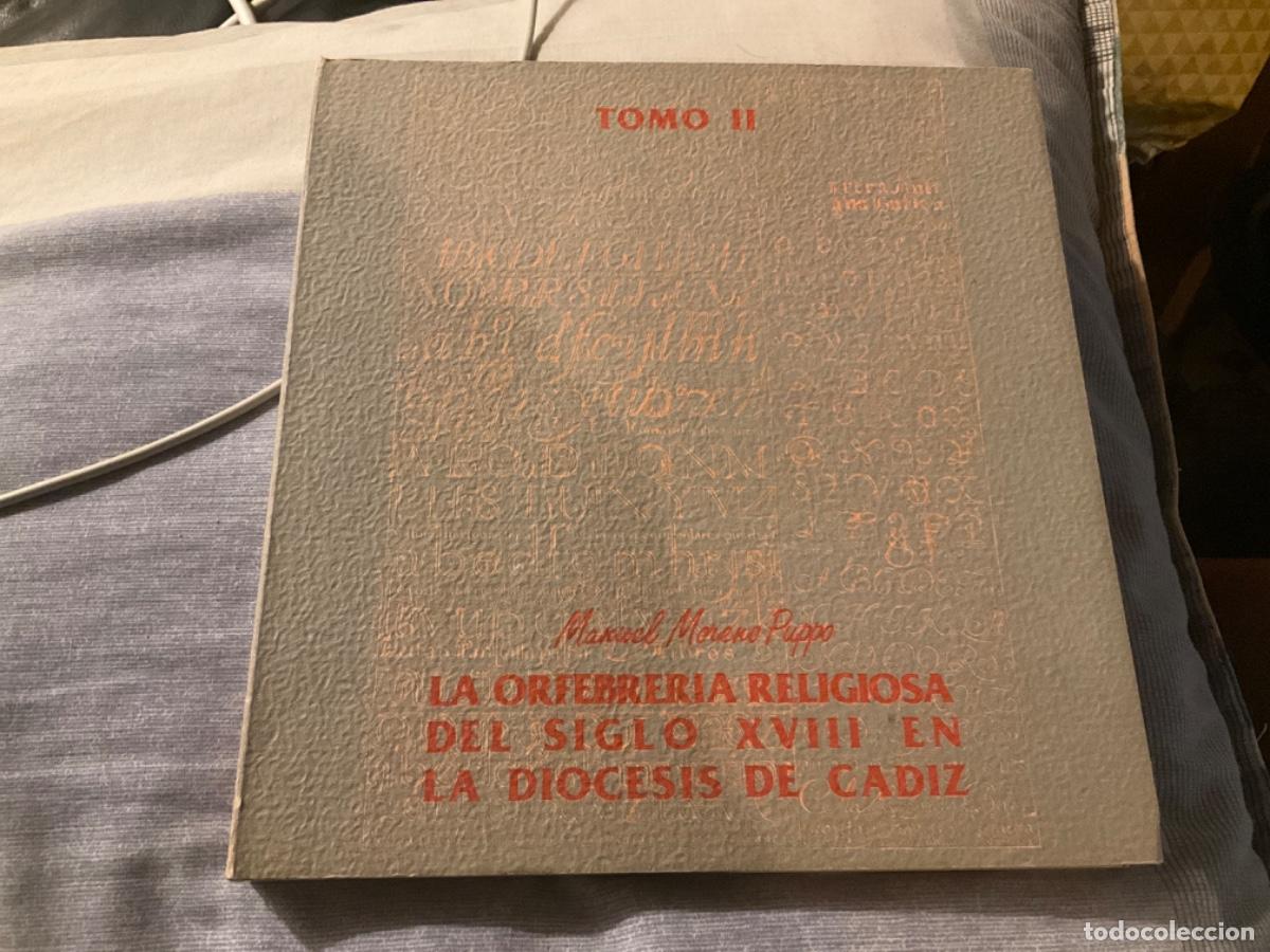 Gebrauchte B&uuml;cher: ORFEBRERIA RELIGIOSA DEL SIGLO XVIII DE LA DIOCESIS DE CADIZ (TOMO II). M. PUPPO. CATALOGO.