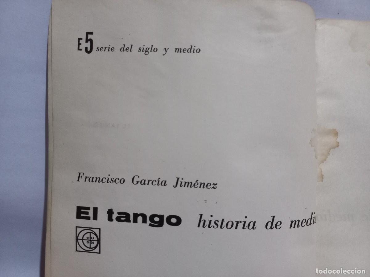 Libros de segunda mano: Francisco Garc&iacute;a Jimenez - El Tango - Primera edici&oacute;n - 1964 - Foto 2