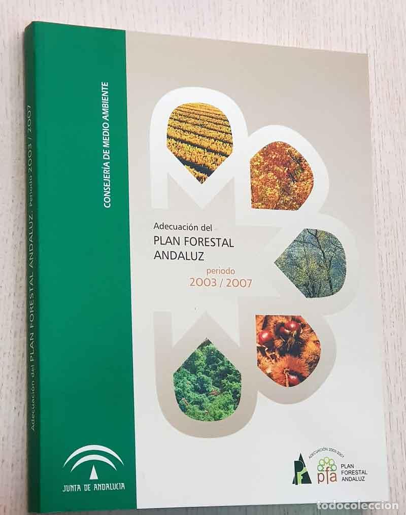 Libros de segunda mano: Adecuaci&oacute;n del PLAN FORESTAL ANDALUZ. Periodo 2003/2007 - Foto 1