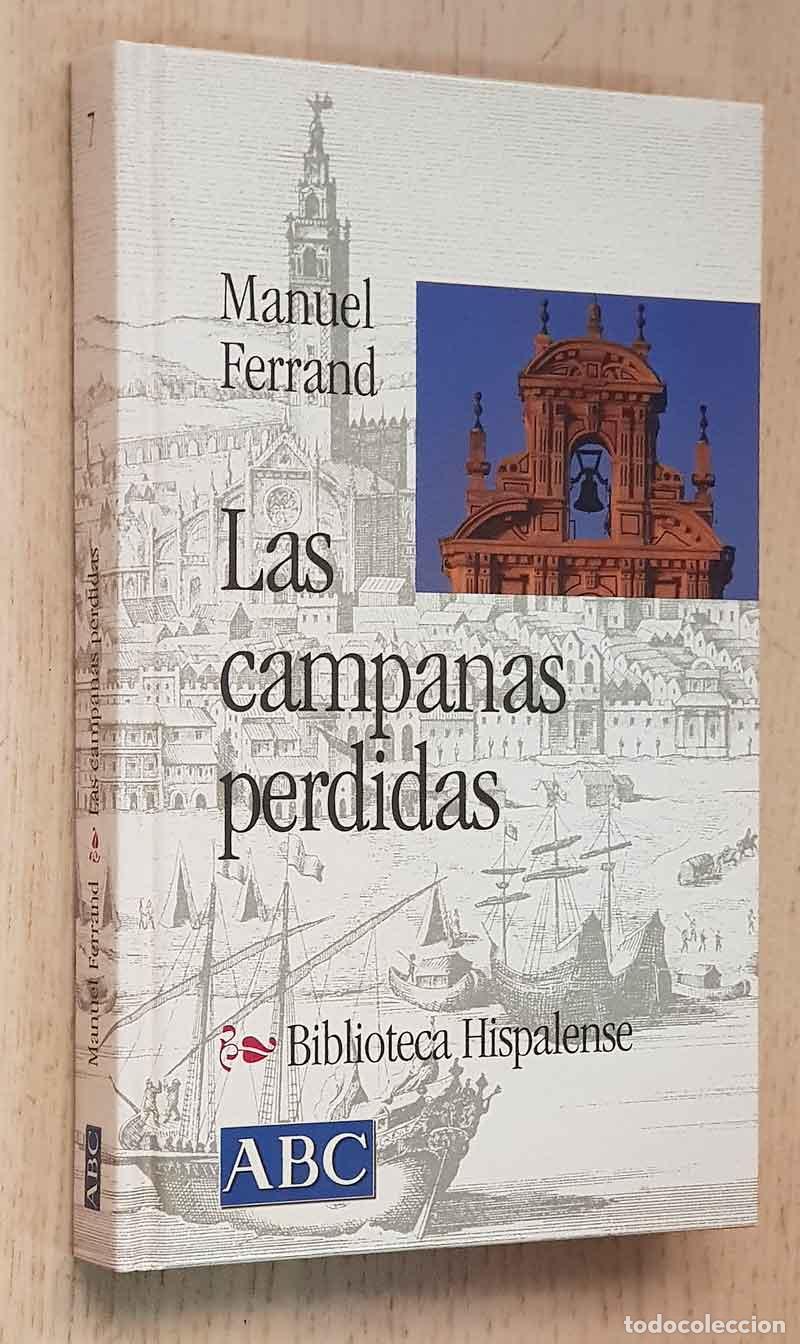 Libros de segunda mano: LAS CAMPANAS PERDIDAS (Col. Biblioteca Hispalense, 7) - FERRAND, Manuel - Foto 1