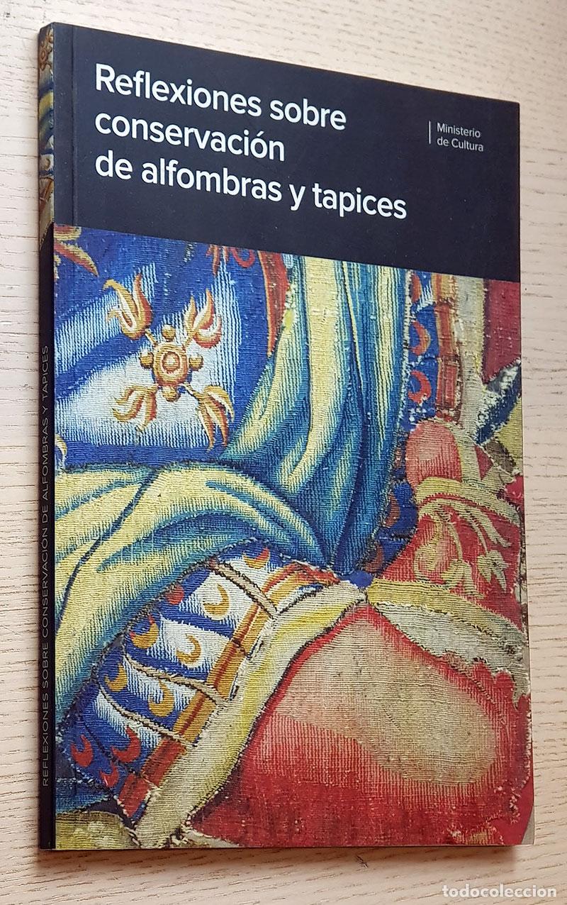 Libros de segunda mano: REFLEXIONES SOBRE CONSERVACI&Oacute;N DE ALFOMBRAS Y TAPICES - Foto 1