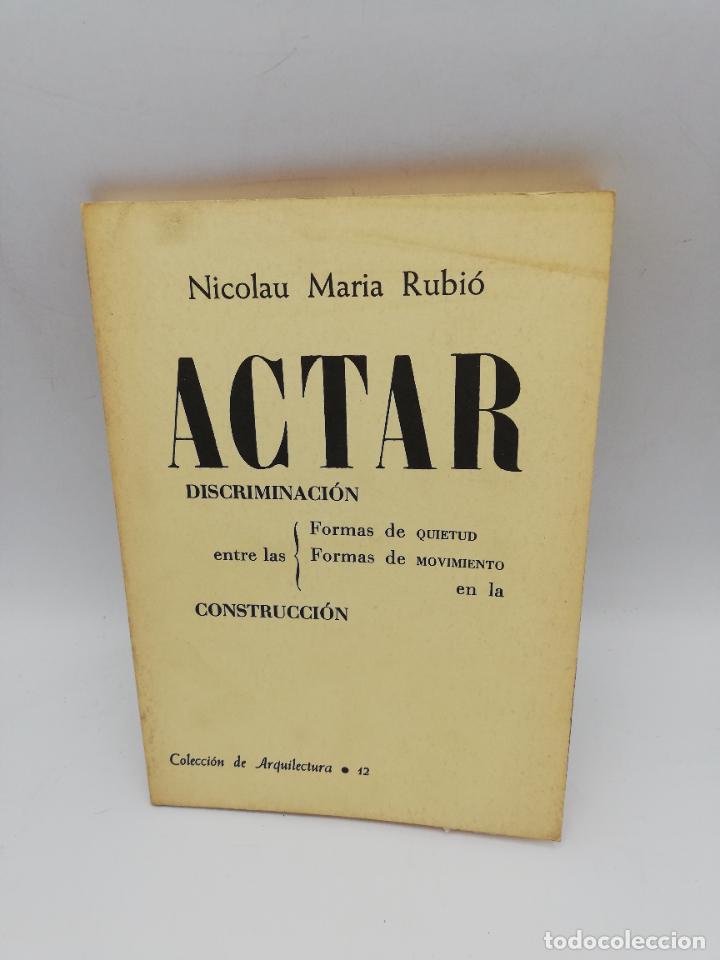 Libros de segunda mano: ACTAR. NICOLAU MARIA RUBIO. 1984. PAGS : 63. - Foto 1