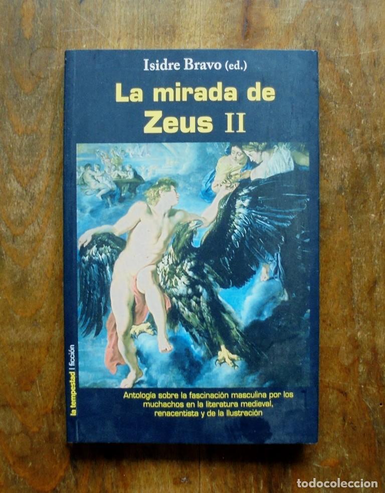 Libros de segunda mano: La mirada de Zeus II Isidre Bravo 2007 impecable 1a ed. Ediciones de la Tempestad - Foto 1