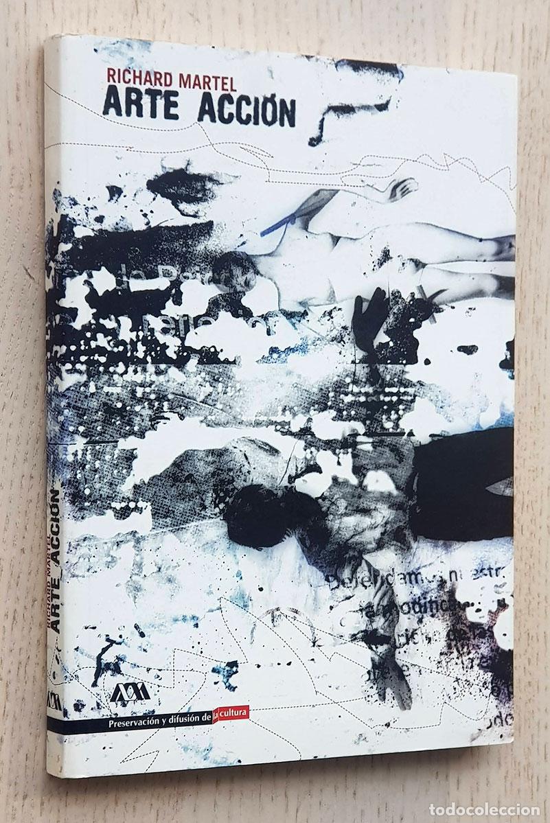 Libros de segunda mano: ARTE ACCI&Oacute;N - MARTEL, Richard - Foto 1