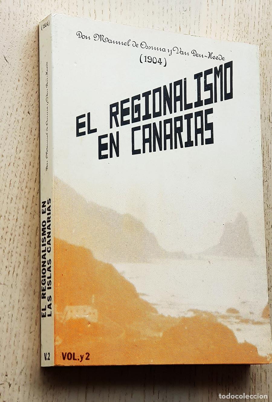 Second hand books: EL REGIONALISMO EN CANARIAS. Vol 2 - DE OSSUNA Y VAN DEN HEEDE, Manuel