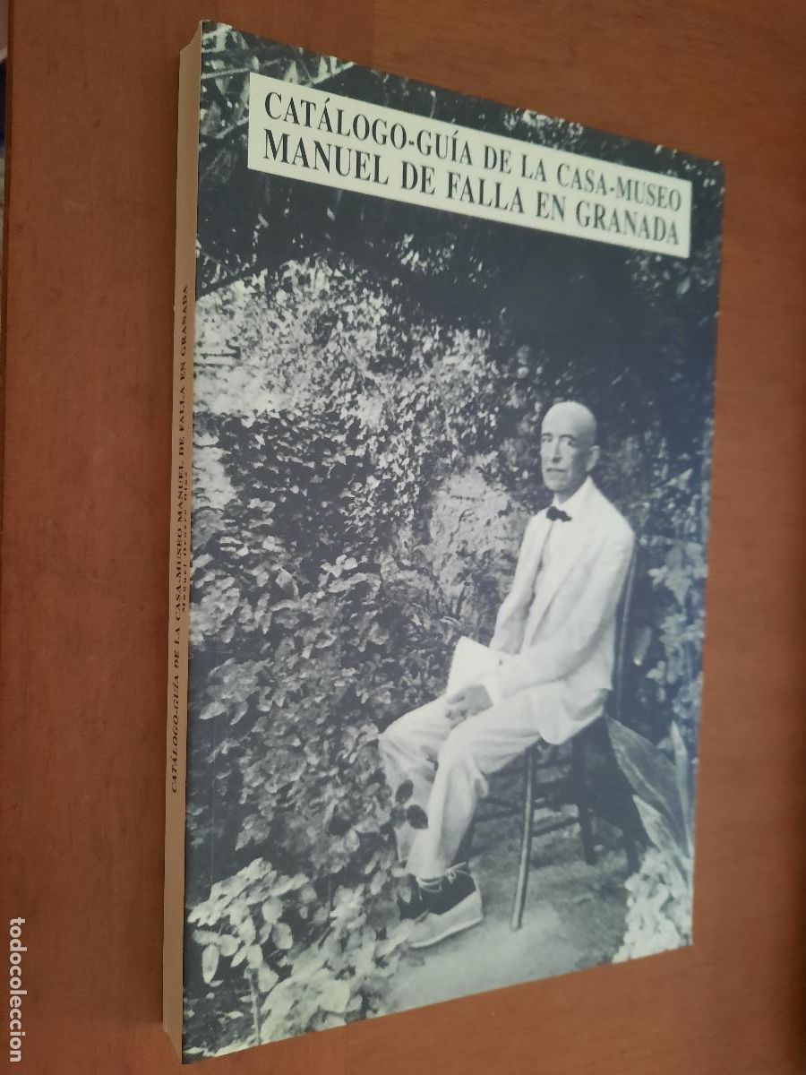 Second hand books: CAT&Aacute;LOGO-GU&Iacute;A DE LA CASA-MUSEO MANUEL DE FALLA EN GRANADA. BUEN ESTADO. R&Uacute;STICA.