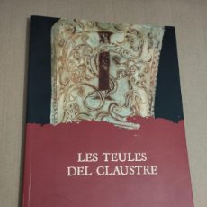 Libros de segunda mano: LES TEULES DEL CLAUSTRE (GUILLEM ROSSELLÓ / PATRICIA MONSERRAT) CLAUSTRE DE SANT BONAVENTURA
