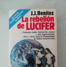 Libros de segunda mano: LA REBELION DE LUCIFER POR J.J. BENITEZ -EDITORIAL PLANETA- 6 EDICION EN 1985